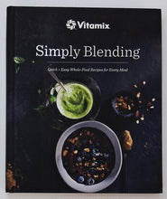 Load image into Gallery viewer, SIMPLY BLENDING - Vitamix
