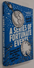 Load image into Gallery viewer, A SERIES OF FORTUNATE EVENTS - Sean B. Carroll