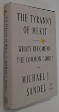 Load image into Gallery viewer, THE TYRANNY OF MERIT - Michael J. Sandel
