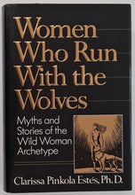 Load image into Gallery viewer, WOMEN WHO RUN WITH THE WOLVES - Clarissa Pinkola Estes