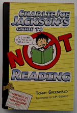 Load image into Gallery viewer, CHARLIE JOE JACKSON'S GUIDE TO NOT READING - Tommy Greenwald
