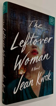 Load image into Gallery viewer, THE LEFTOVER WOMAN - Jean Kwok