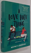 Load image into Gallery viewer, A LOVE HATE THING - Whitney D. Grandison