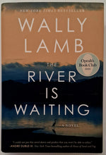 Load image into Gallery viewer, THE RIVER IS WAITING - Wally Lamb