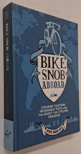 Load image into Gallery viewer, BIKE SNOB ABROAD - BikeSnobNYC
