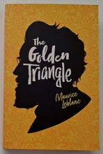 Load image into Gallery viewer, THE GOLDEN TRIANGLE - Maurice Leblanc