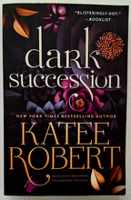 Load image into Gallery viewer, DARK SUCCESSION - Katee Robert