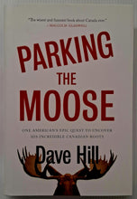 Load image into Gallery viewer, PARKING THE MOOSE - Dave Hill