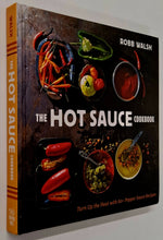 Load image into Gallery viewer, THE HOT SAUCE COOKBOOK - Robb Walsh