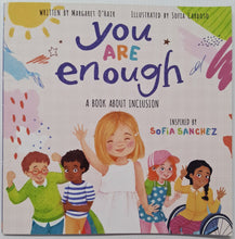 Load image into Gallery viewer, YOU ARE ENOUGH - Sofia Sanchez