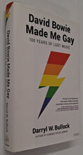 Load image into Gallery viewer, DAVID BOWIE MADE ME GAY - Darryl W. Bullock