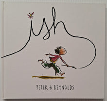 Load image into Gallery viewer, ISH - Peter H. Reynolds