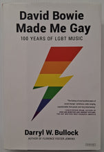 Load image into Gallery viewer, DAVID BOWIE MADE ME GAY - Darryl W. Bullock