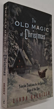 Load image into Gallery viewer, THE OLD MAGIC OF CHRISTMAS - Linda Raedisch