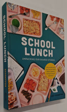 Load image into Gallery viewer, SCHOOL LUNCH - Lucy Schaeffer