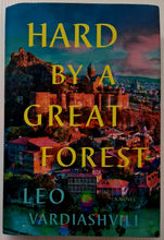 Load image into Gallery viewer, HARD BY A GREAT FOREST - Leo Vardiashvili
