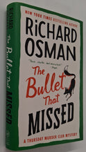 Load image into Gallery viewer, THE BULLET THAT MISSED - Richard Osman