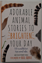 Load image into Gallery viewer, ADORABLE ANIMAL STORIES TO BRIGHTEN YOUR DAY - Robert Lodge, Bill Oddie