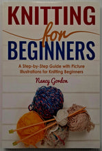 Load image into Gallery viewer, KNITTING FOR BEGINNERS - Nancy Gordon