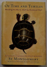 Load image into Gallery viewer, OF TIME AND TURTLES - Sy Montgomery