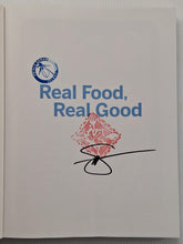 Load image into Gallery viewer, REAL FOOD, REAL GOOD (SIGNED) - Michael Smith