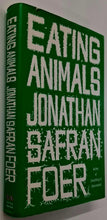 Load image into Gallery viewer, EATING ANIMALS - Jonathan Safran Foer
