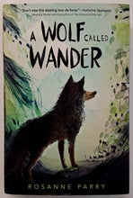 Load image into Gallery viewer, A WOLF CALLED WANDER - Roseanne Parry