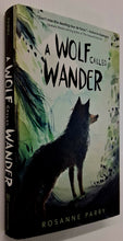 Load image into Gallery viewer, A WOLF CALLED WANDER - Roseanne Parry