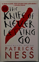 Load image into Gallery viewer, THE KNIFE OF NEVER LETTING GO - Patrick Ness