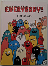 Load image into Gallery viewer, EVERYBODY! - Elise Gravel
