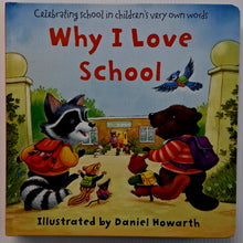 Load image into Gallery viewer, WHY I LOVE SCHOOL - Daniel Howarth