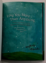 Load image into Gallery viewer, LOVE YOU MORE THAN ANYTHING (SIGNED) - Doretta Groenendyk