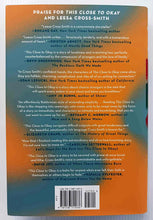 Load image into Gallery viewer, THIS CLOSE TO OKAY - Leesa Cross-Smith