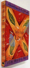 Load image into Gallery viewer, THE MASTERY OF LOVE - Miguel Ruiz