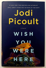 Load image into Gallery viewer, WISH YOU WERE HERE - Jodi Picoult