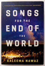 Load image into Gallery viewer, SONGS FOR THE END OF THE WORLD - Saleema Nawaz