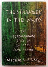 Load image into Gallery viewer, THE STRANGER IN THE WOODS - Michael Finkel