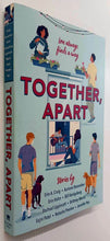 Load image into Gallery viewer, TOGETHER, APART - Erin A. Craig, Auriane Desombre, Erin Hahn, Bill Konigsberg, Rachael Lippincott, Brittney Morris, Sajni Patel, Natasha Preston, Jennifer Yen