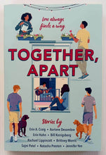 Load image into Gallery viewer, TOGETHER, APART - Erin A. Craig, Auriane Desombre, Erin Hahn, Bill Konigsberg, Rachael Lippincott, Brittney Morris, Sajni Patel, Natasha Preston, Jennifer Yen