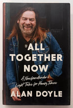 Load image into Gallery viewer, ALL TOGETHER NOW - Alan Doyle