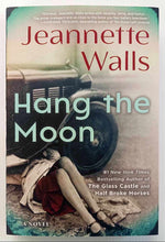 Load image into Gallery viewer, HANG THE MOON - Jeanette Walls