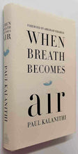 Load image into Gallery viewer, WHEN BREATH BECOMES AIR - Paul Kalanithi, Abraham Verghese