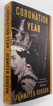 Load image into Gallery viewer, CORONATION YEAR - Jennifer Robson