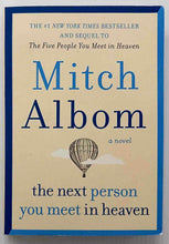 Load image into Gallery viewer, THE NEXT PERSON YOU MEET IN HEAVEN - Mitch Albom