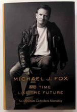Load image into Gallery viewer, NO TIME LIKE THE FUTURE - Michael J. Fox