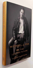 Load image into Gallery viewer, NO TIME LIKE THE FUTURE - Michael J. Fox