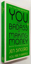 Load image into Gallery viewer, YOU ARE A BADASS AT MAKING MONEY - Jen Sincero