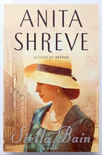 Load image into Gallery viewer, STELLA BAIN - Anita Shreve