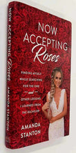 Load image into Gallery viewer, NOW ACCEPTING ROSES - Amanda Stanton