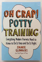 Load image into Gallery viewer, OH CRAP! POTTY TRAINING - Jamie Glowacki